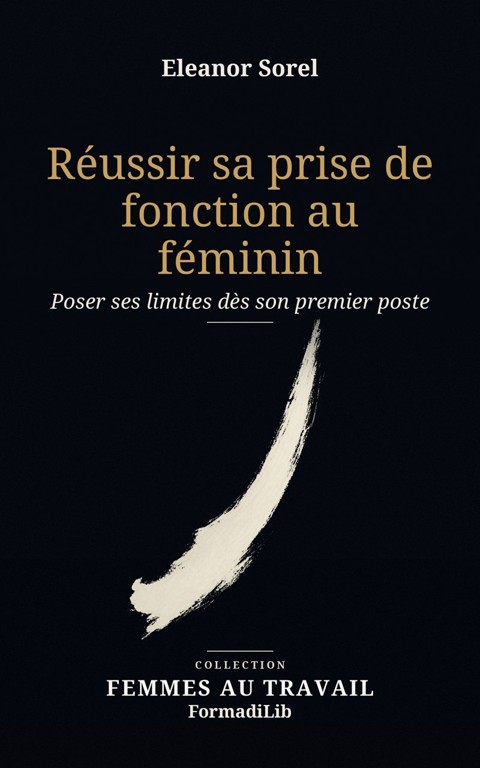 Réussir sa prise de fonction au féminin